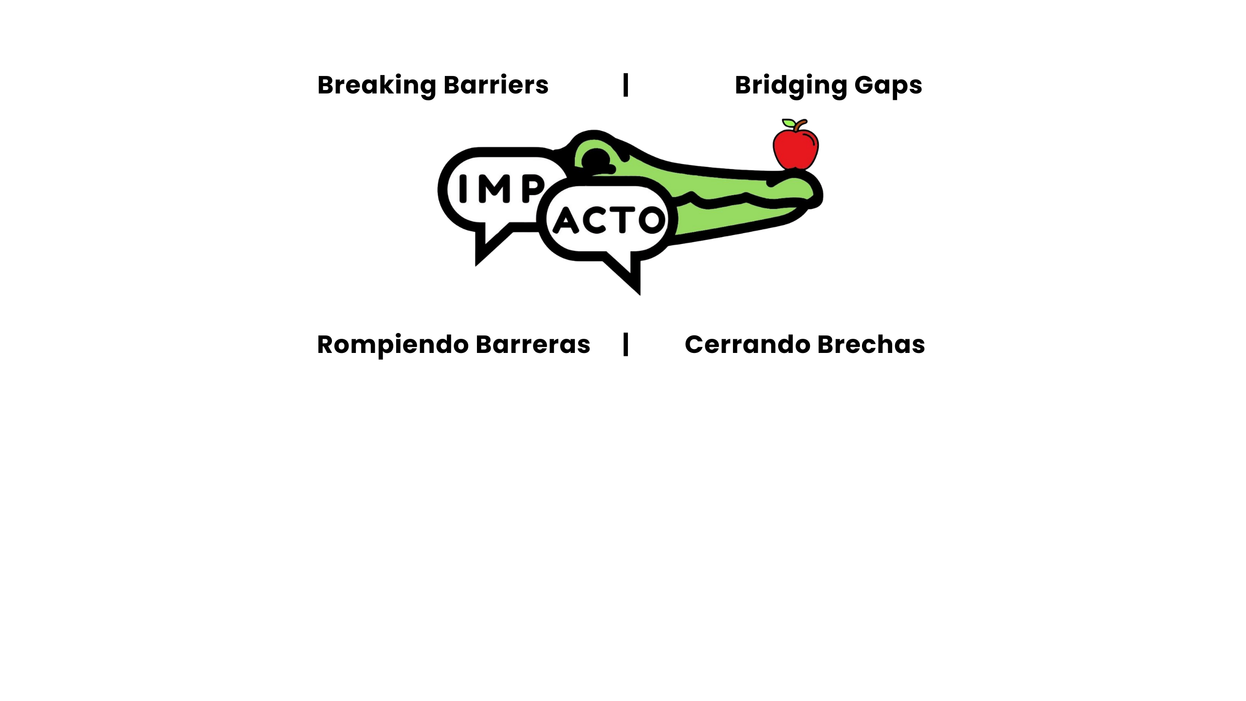 IMPACTO gator mark — Breaking Barriers | Bridging Gaps — Rompiendo Barreras | Cerrando Brechas