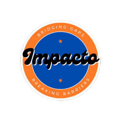 Impacto — Bridging Gaps, Breaking Barriers